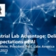 The Industrial Lab Advantage Delivering on the Expectations of AI