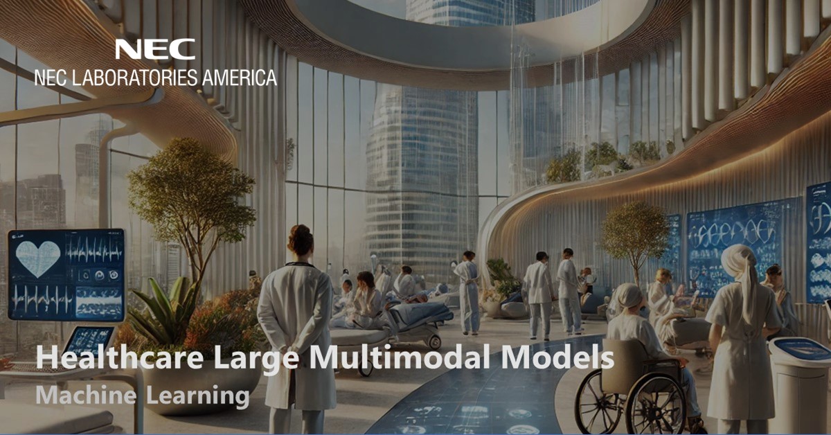 Healthcare Large Multimodal Models | Projects | Machine Learning | NEC Labs
