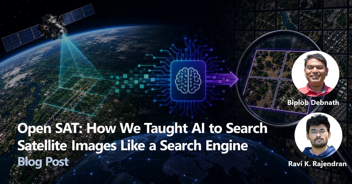 Open SAT How We Taught AI to Search Satellite Images Like a Search Engine